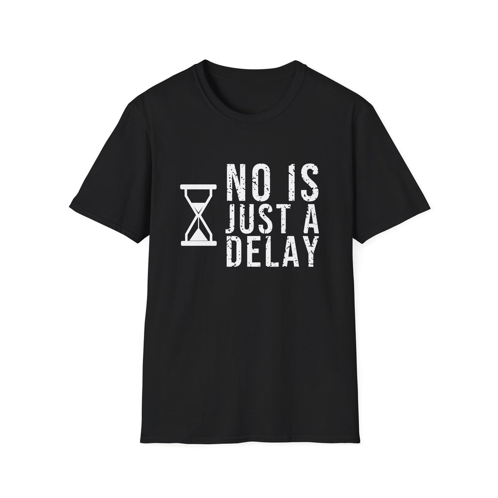 No Is Just A Delay White Ink Tee - front flat mockup