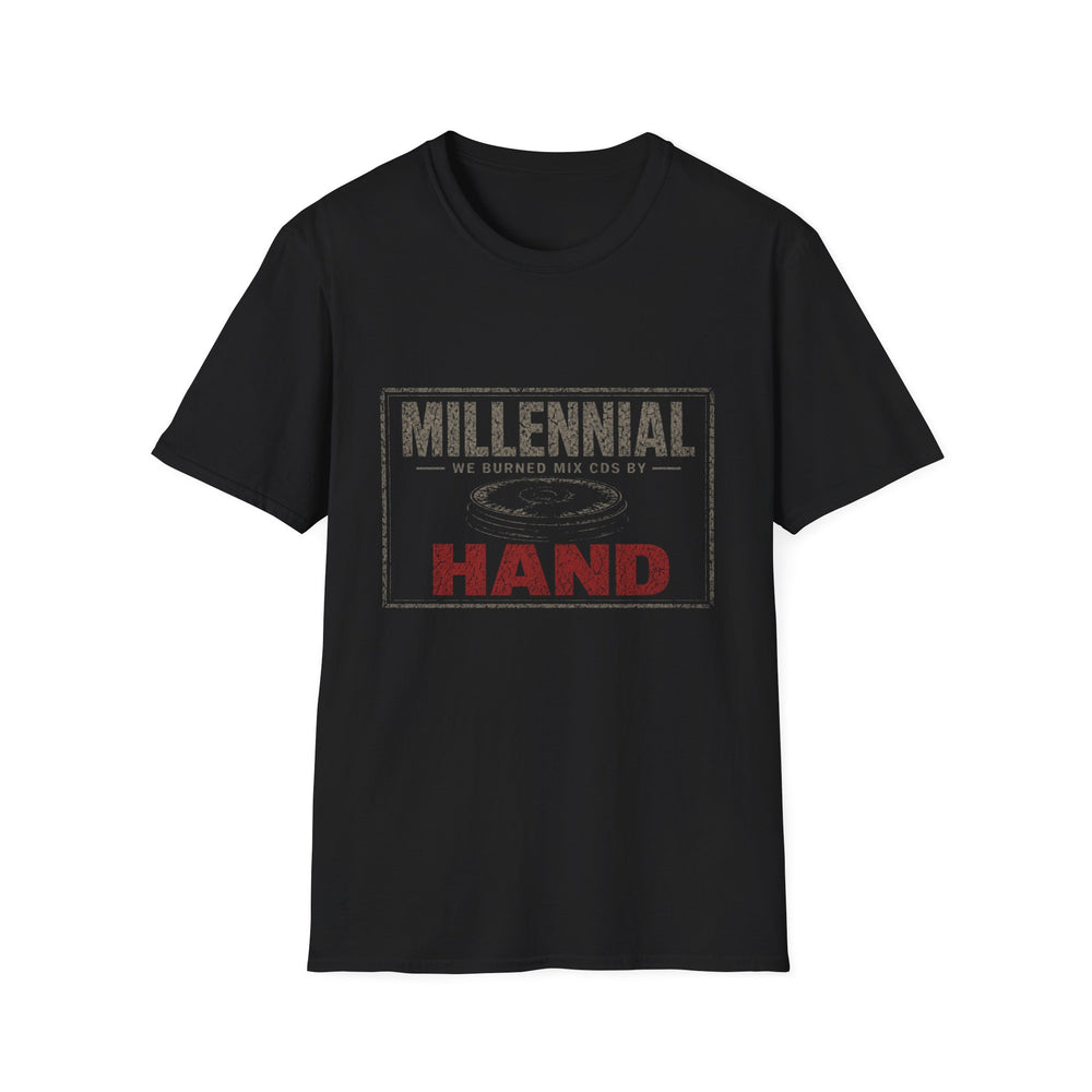 T-Shirt — "Millennial — We Burned Mix CDs by Hand" Mix CD Maker Tee