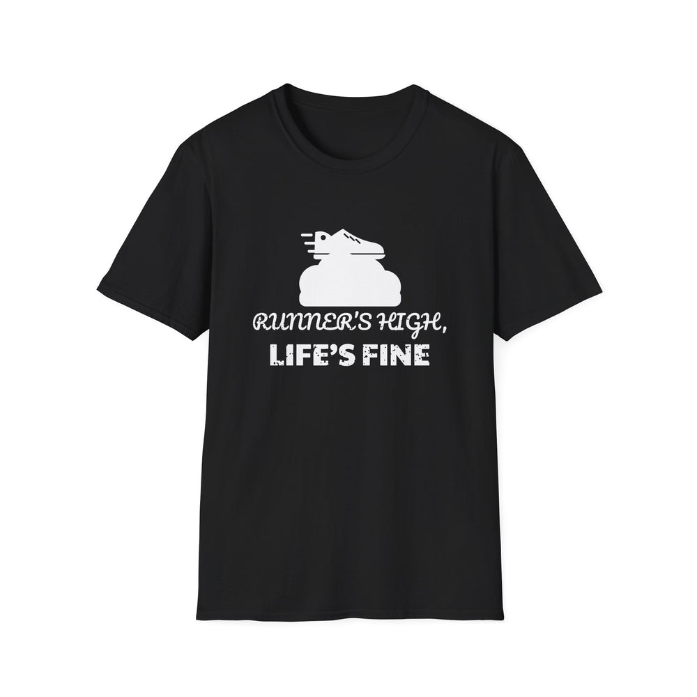Runner's High, Life's Fine funny running tee, white ink on a black tee, front view