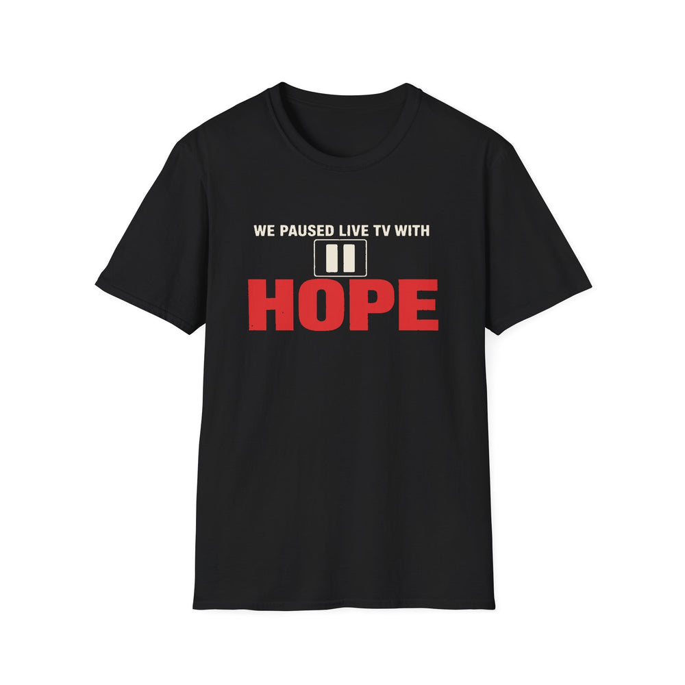 We Paused Live TV With Hope Tee (White Ink)