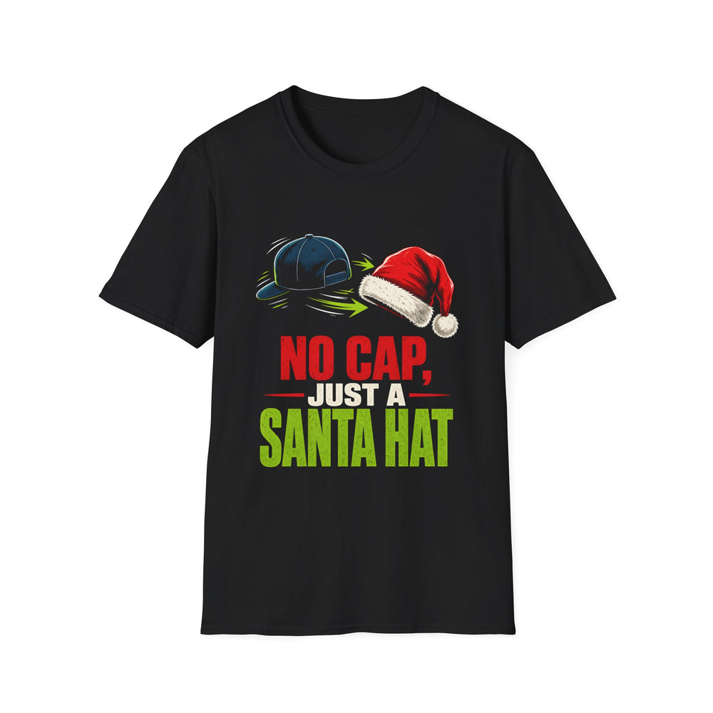 No Cap, Just a Santa Hat Funny Christmas Tee