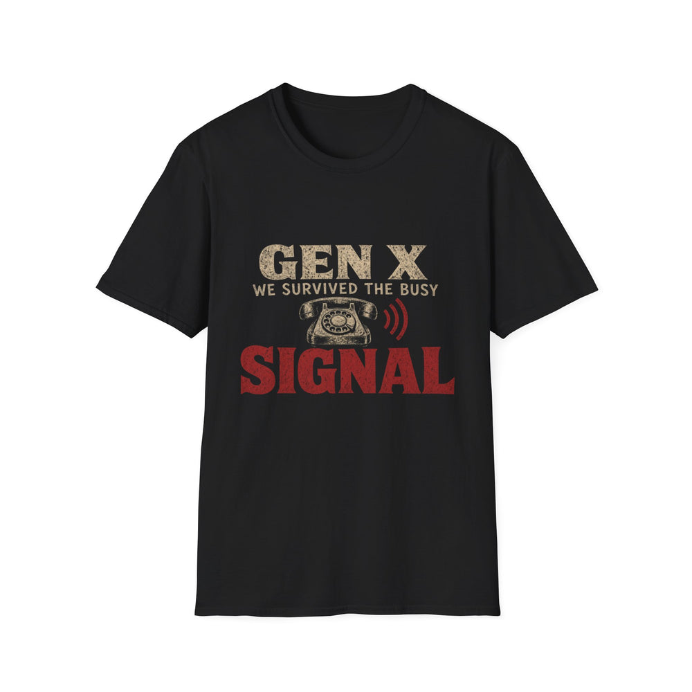 T-Shirt — "Gen X — We Survived the Busy Signal" Busy Signal Survivor Tee