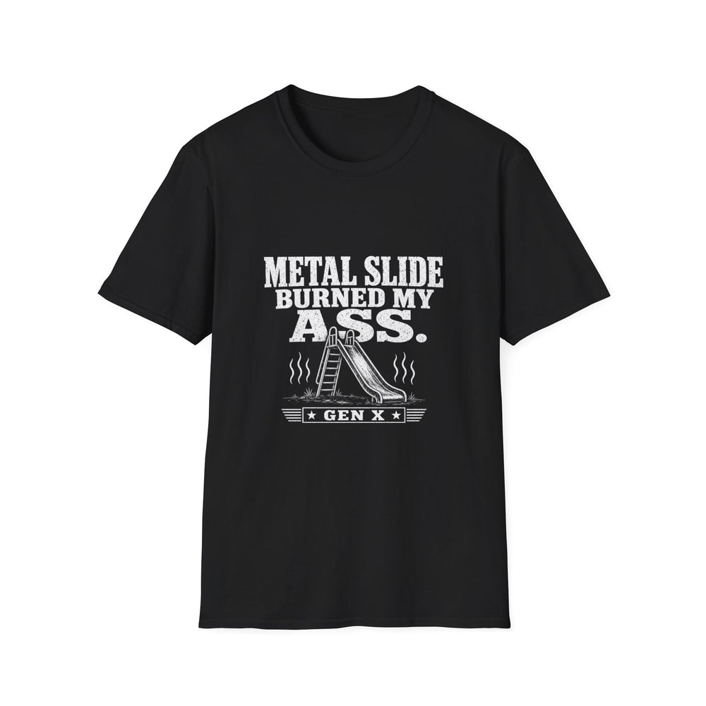 T-Shirt — "Gen X — Metal Slide Burned My Ass" Tee (White Ink)