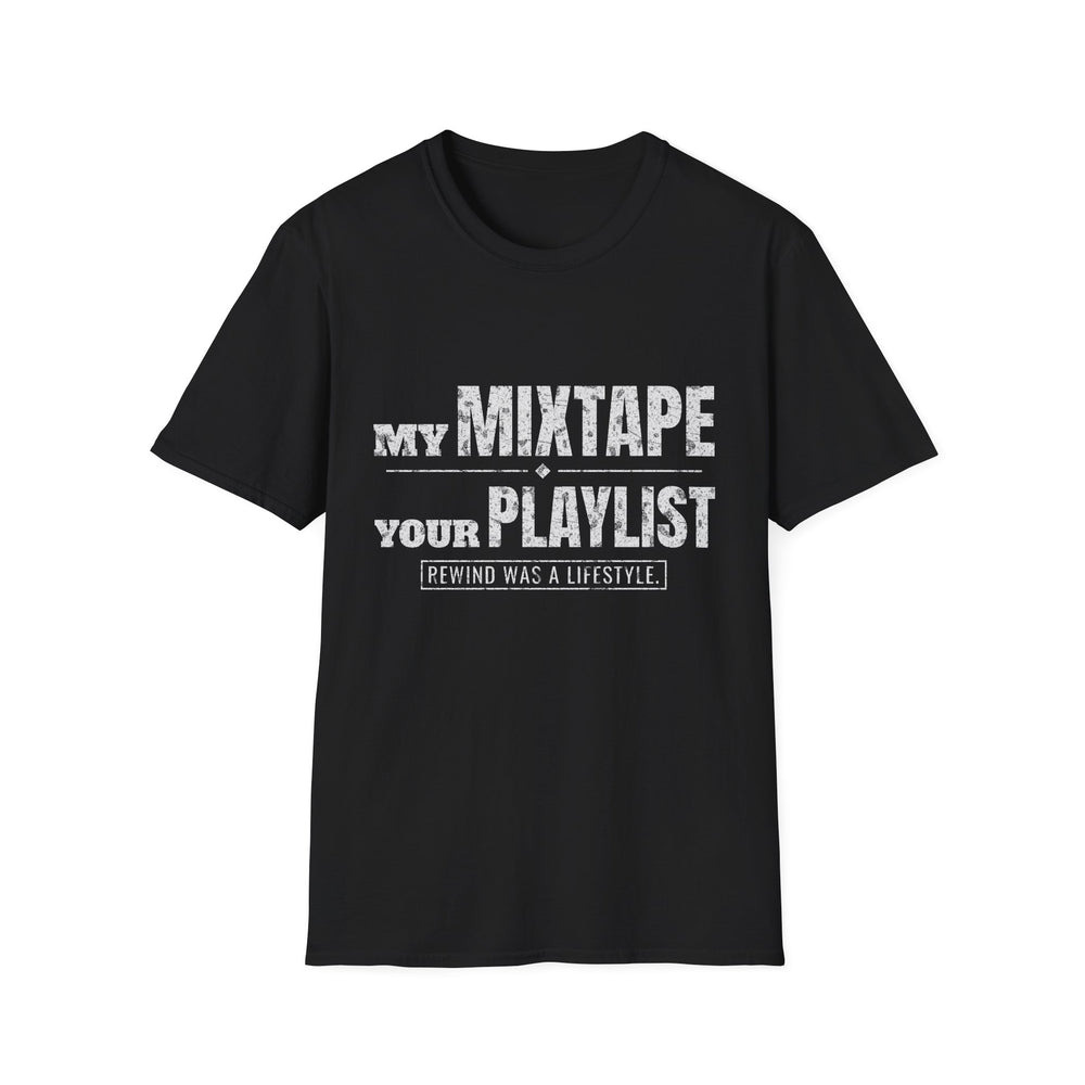 My Mixtape Your Playlist Tee (White Ink)