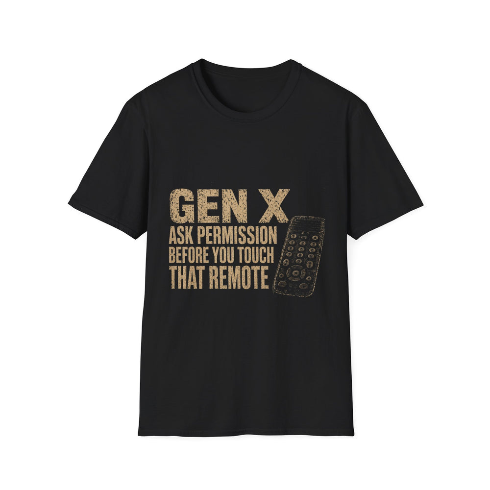 T-Shirt — "Gen X — Ask Permission Before You Touch That Remote" Retro TV Tee