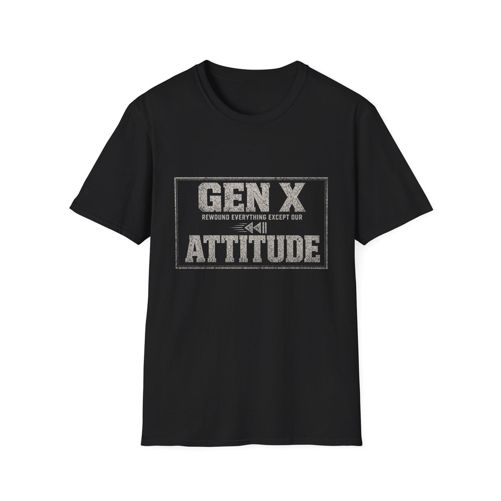 T-Shirt — "Gen X — Rewound Everything Except Our Attitude" Rewind Attitude White-Ink Tee