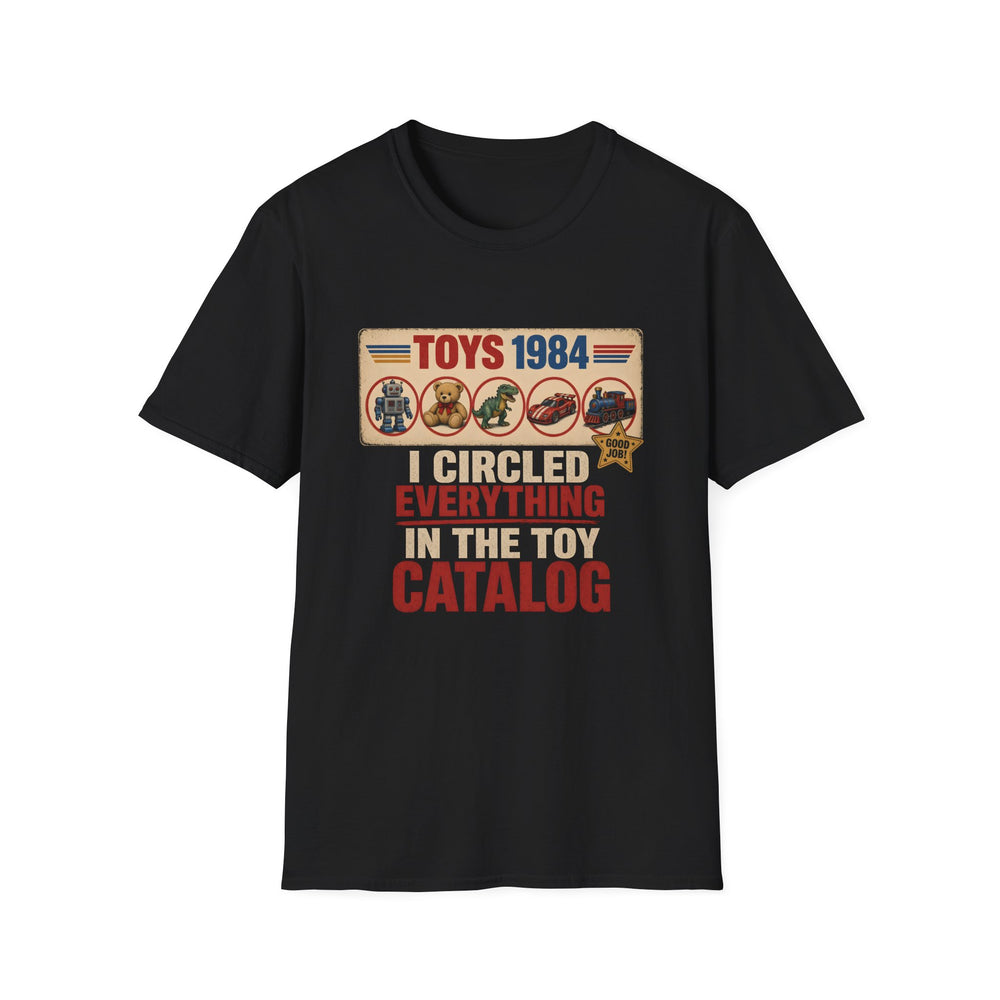 I Circled Everything in the Toy Catalog Christmas Tee