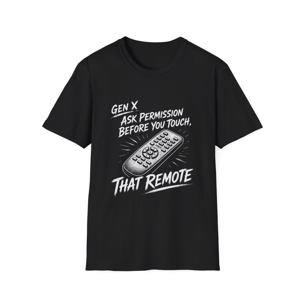 T-Shirt — "Gen X — Ask Permission Before You Touch That Remote" Retro TV Tee (White Ink)
