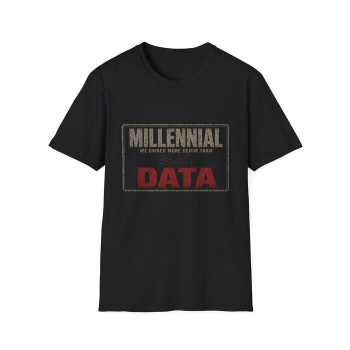 T-Shirt — "Millennial — We Owned More Denim Than Data" Denim Over Data Tee