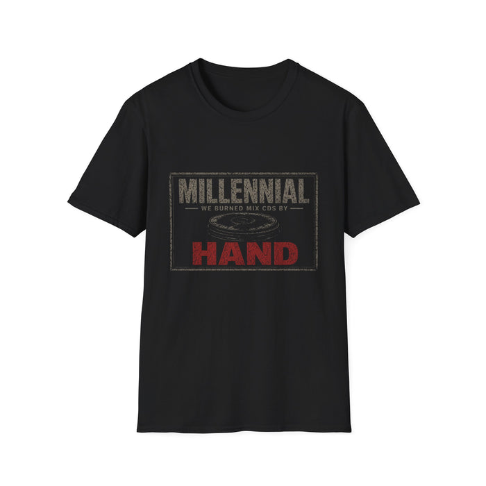 T-Shirt — "Millennial — We Burned Mix CDs by Hand" Mix CD Maker Tee
