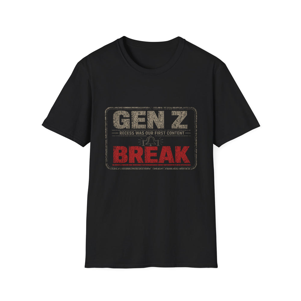 T-Shirt — "Gen Z — Recess Was Our First Content Break" Content Break Tee