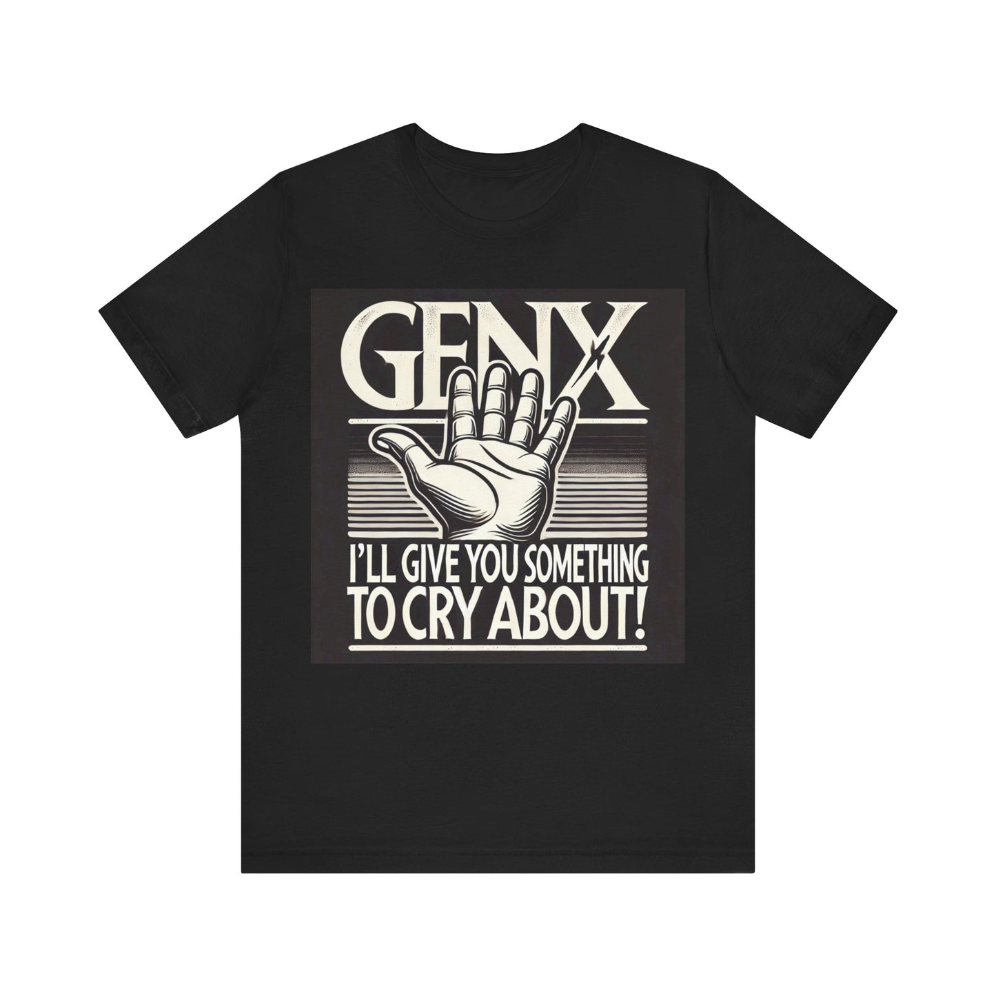 Gen X, I'll give you something to cry about!