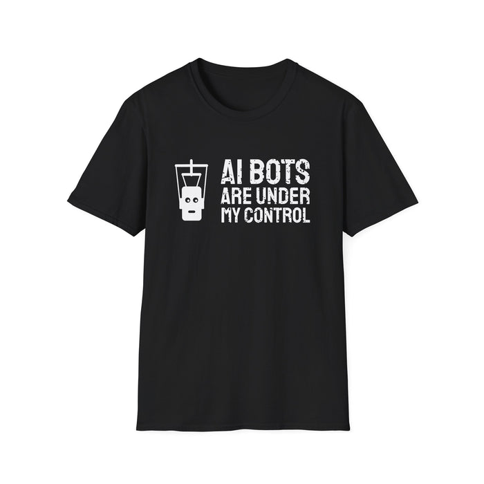AI Bots Are Under My Control White Ink Tee