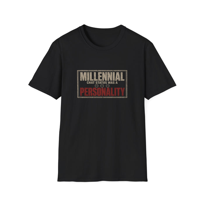 T-Shirt — "Millennial — Chat Status Was a Personality" Chat Status Tee