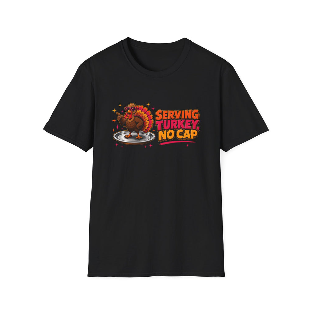 Serving Turkey, No Cap Funny Thanksgiving Tee