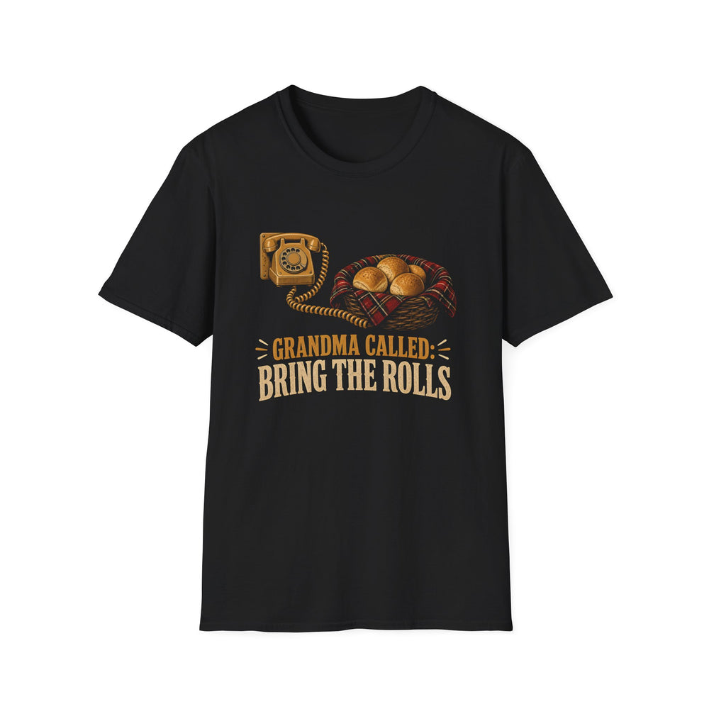 Grandma Called: Bring the Rolls Thanksgiving Tee
