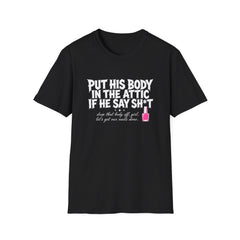 Put His Body In The Attic Tee - front flat mockup