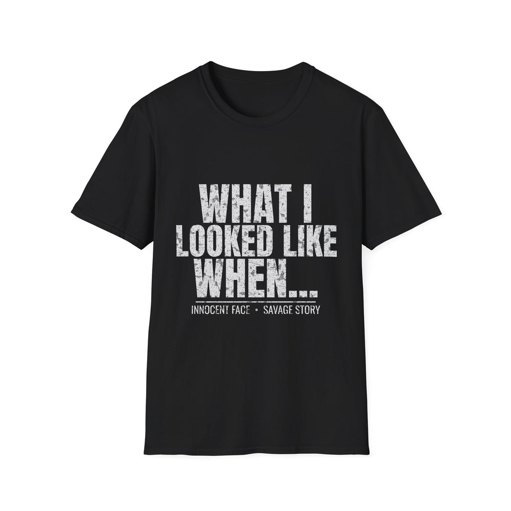What I Looked Like When Tee (White Ink)