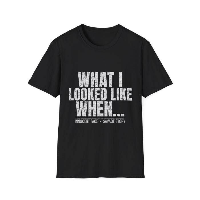 What I Looked Like When Tee (White Ink)