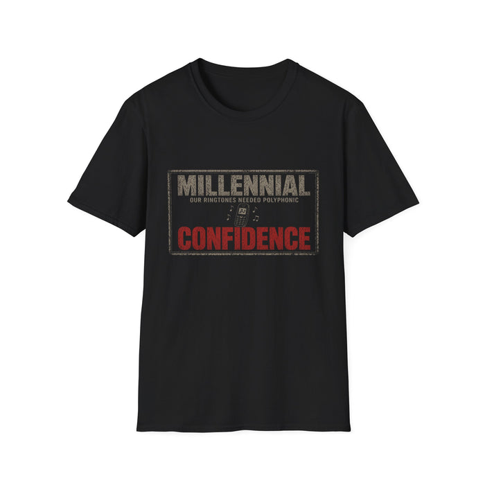 T-Shirt — "Millennial — Our Ringtones Needed Polyphonic Confidence" Polyphonic Confidence Tee