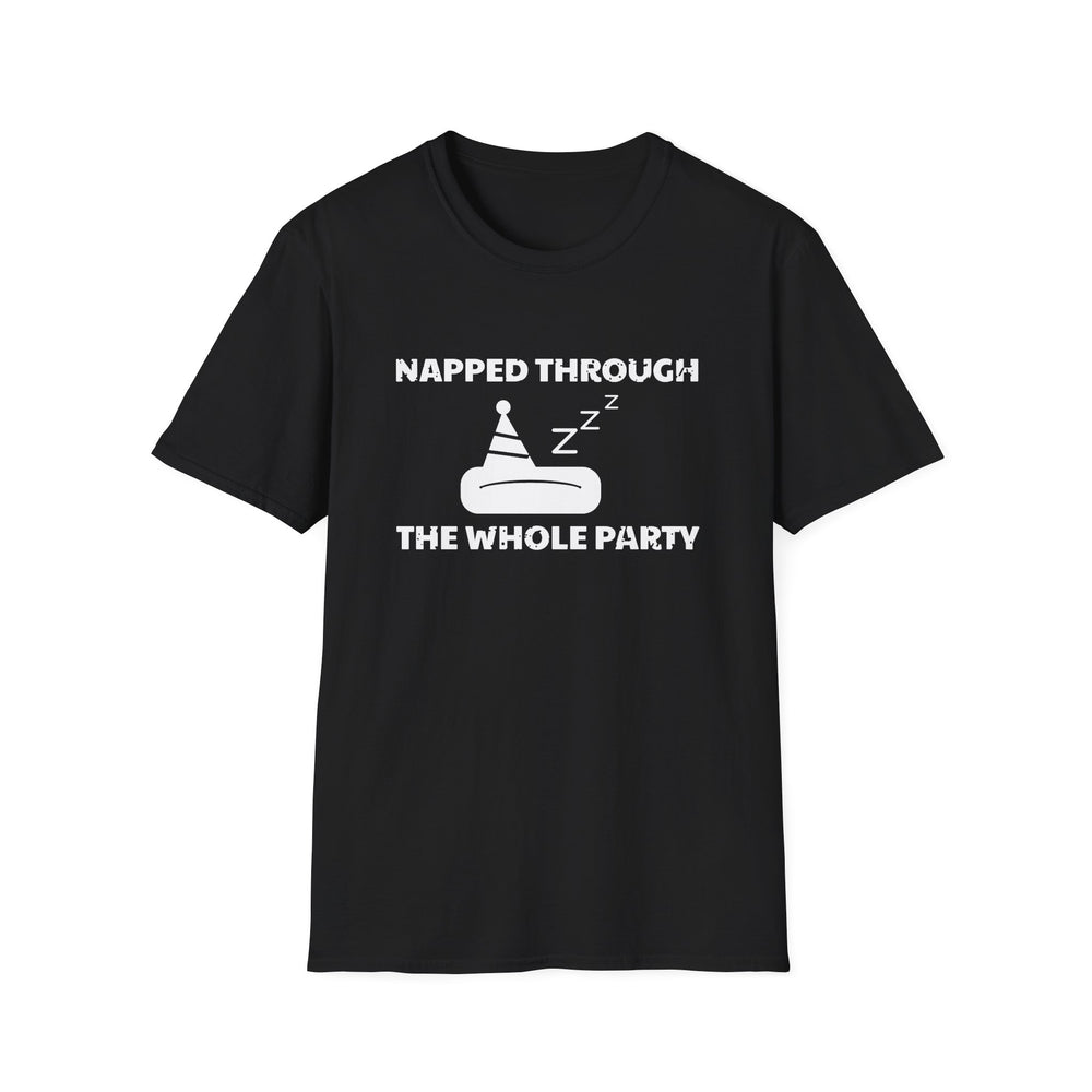 Napped Through The Whole Party funny trend tee, white ink on a black tee, front view