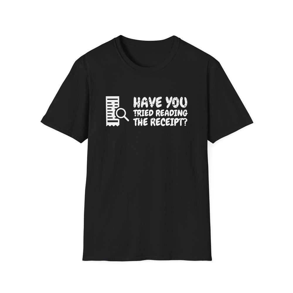 Have You Tried Reading The Receipt? White Ink Tee - front flat mockup