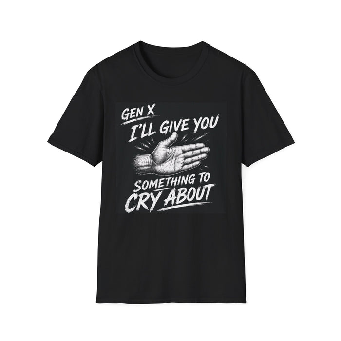 T-Shirt — "Gen X I'll Give You Something to Cry About" Retro Handshake Tee