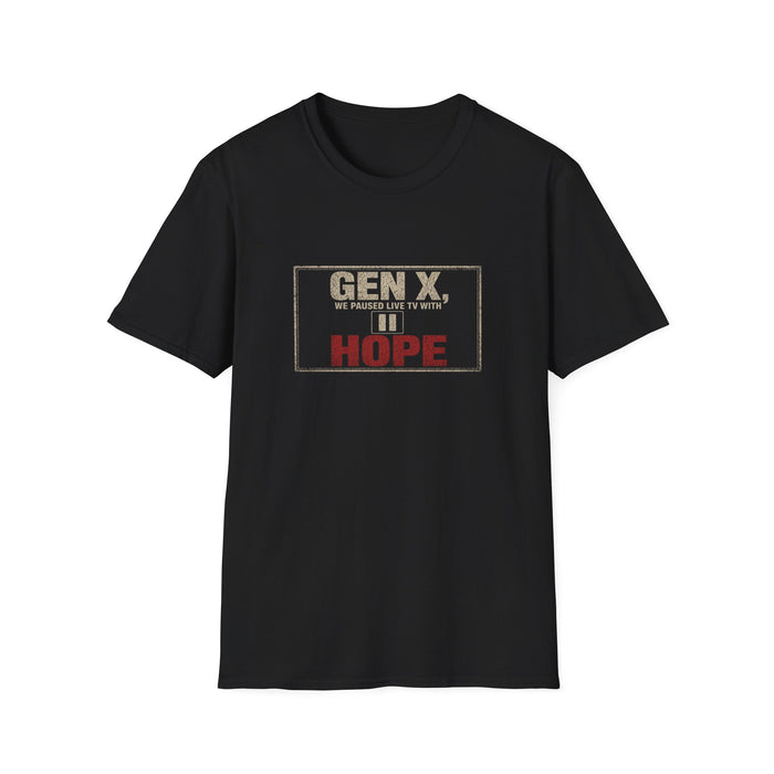 T-Shirt — "Gen X — We Paused Live TV With Hope" Live TV Optimist Tee