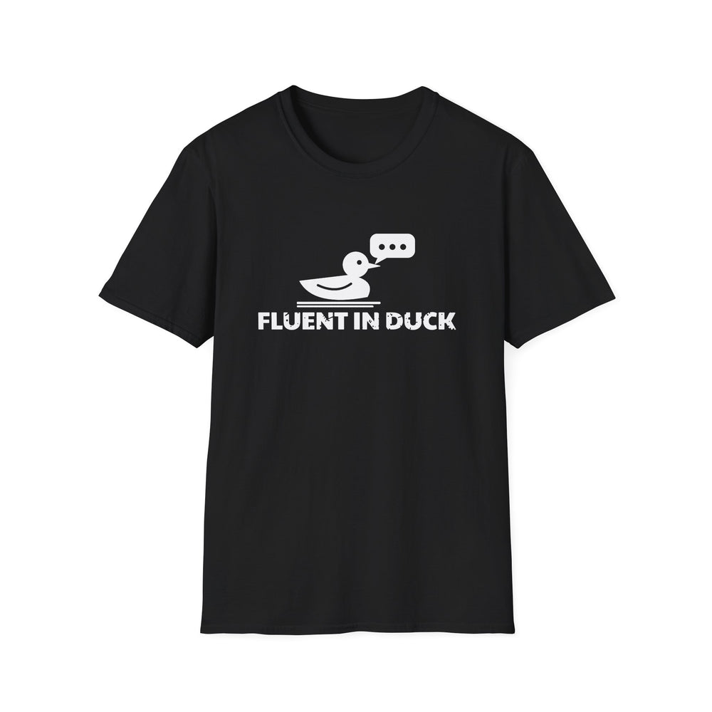 Fluent In Duck funny hunting tee, white ink on a black tee, front view