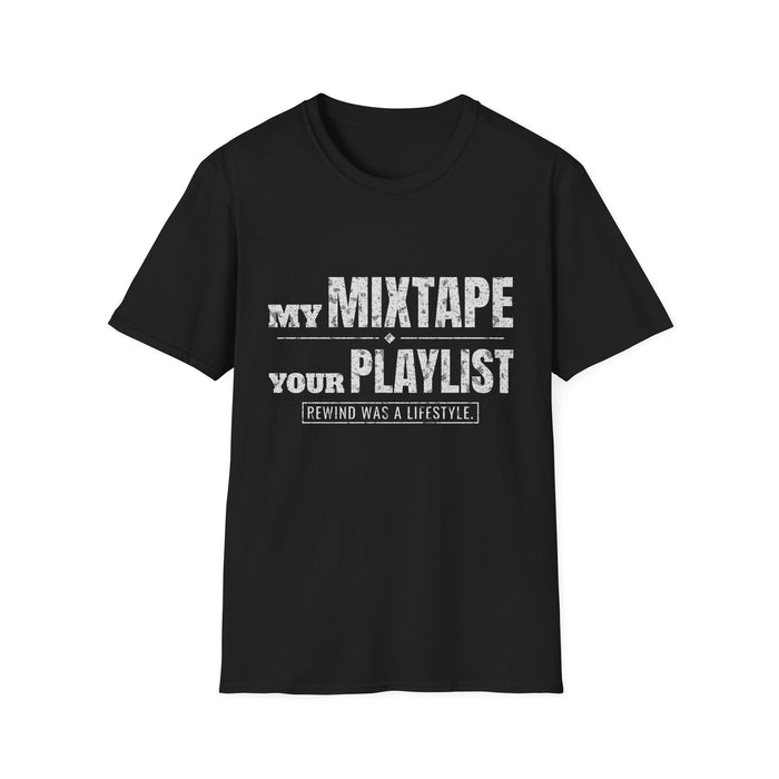 My Mixtape Your Playlist Tee (White Ink)