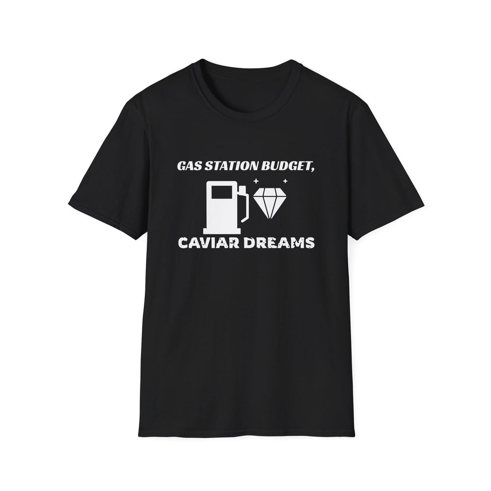 Gas Station Budget, Caviar Dreams funny trend tee, white ink on a black tee, front view