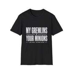 T-Shirt — "My Gremlins / Your Minions" Tee (White Ink)