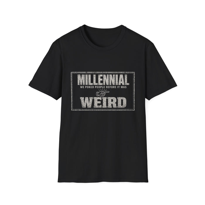 T-Shirt — "Millennial — We Poked People Before It Was Weird" Poke Era White-Ink Tee