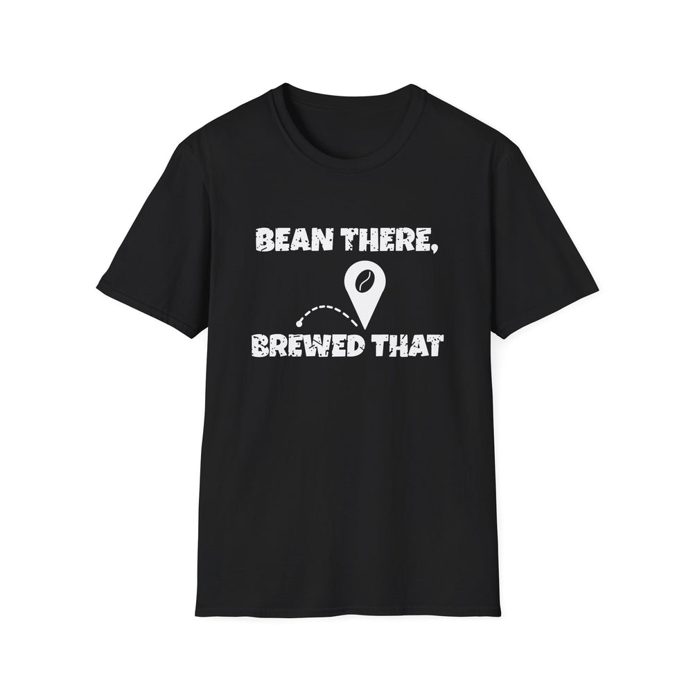 Bean There, Brewed That funny coffee lover tee, white ink on a black tee, front view