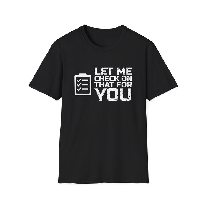 Let Me Check On That For You White Ink Tee - front flat mockup