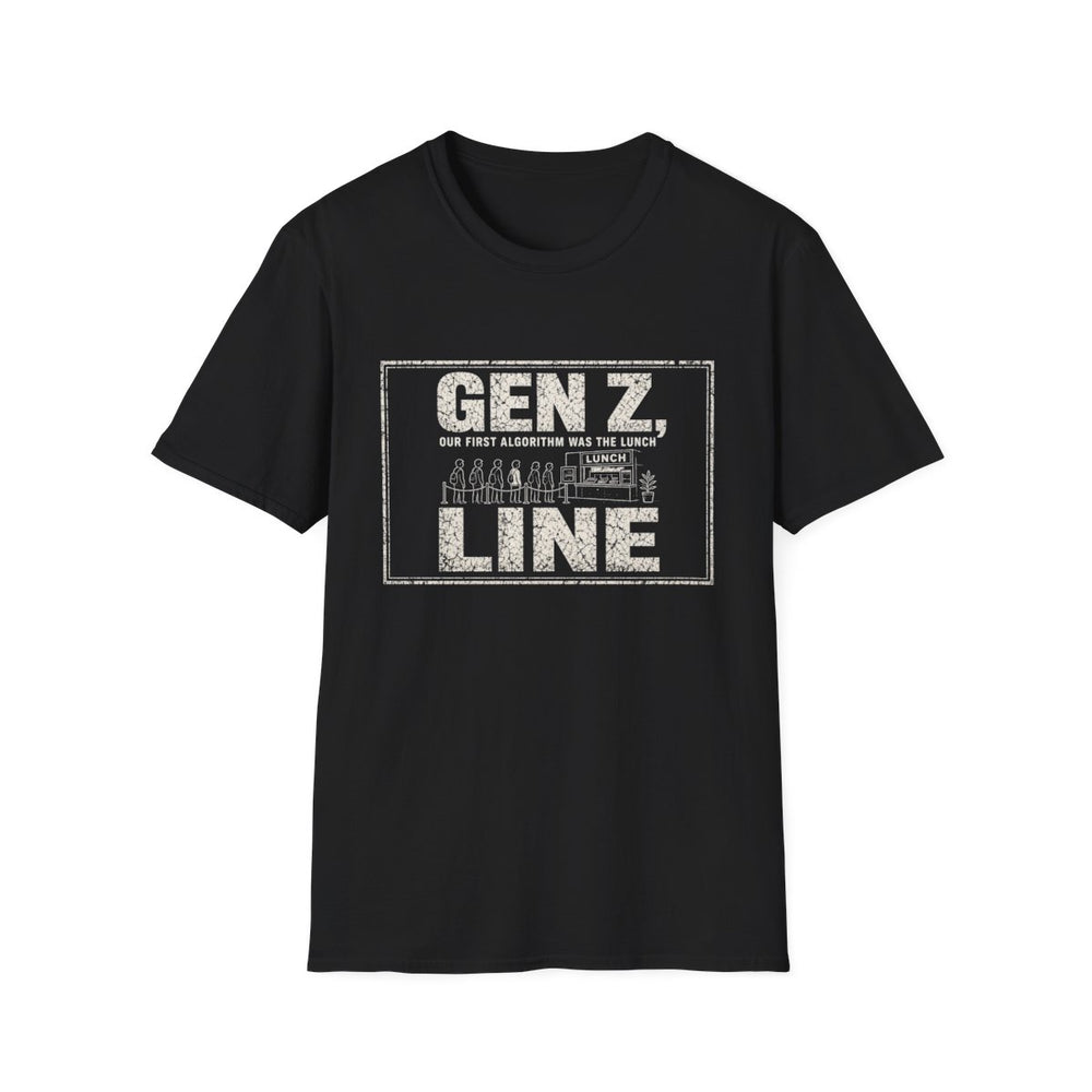 T-Shirt — "Gen Z — Our First Algorithm Was the Lunch Line" Lunch Line Algorithm White-Ink Tee