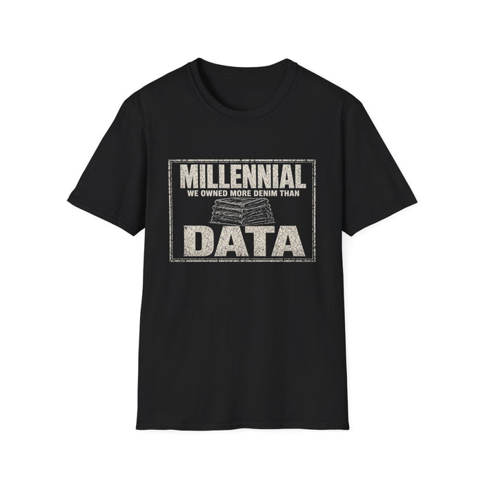 T-Shirt — "Millennial — We Owned More Denim Than Data" Denim Over Data White-Ink Tee